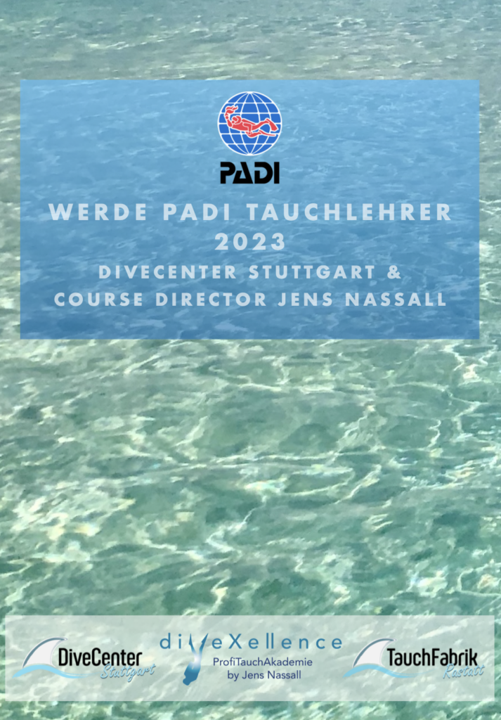 Alle wichtigen Infos zu den wichtigsten Instructor Development Kursen Tauchlehrerausbildung PADI IDC Tauchlehrer werden diveXellence Tauchschule Ulm